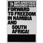 po067. Anti-Apartheid Movement Says: Forward to Freedom in South Africa and Namibia!